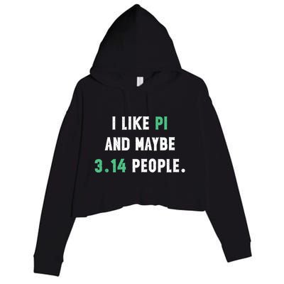 I Like And Maybe 3 People March 14th Math Teacher Pi Day Crop Fleece Hoodie