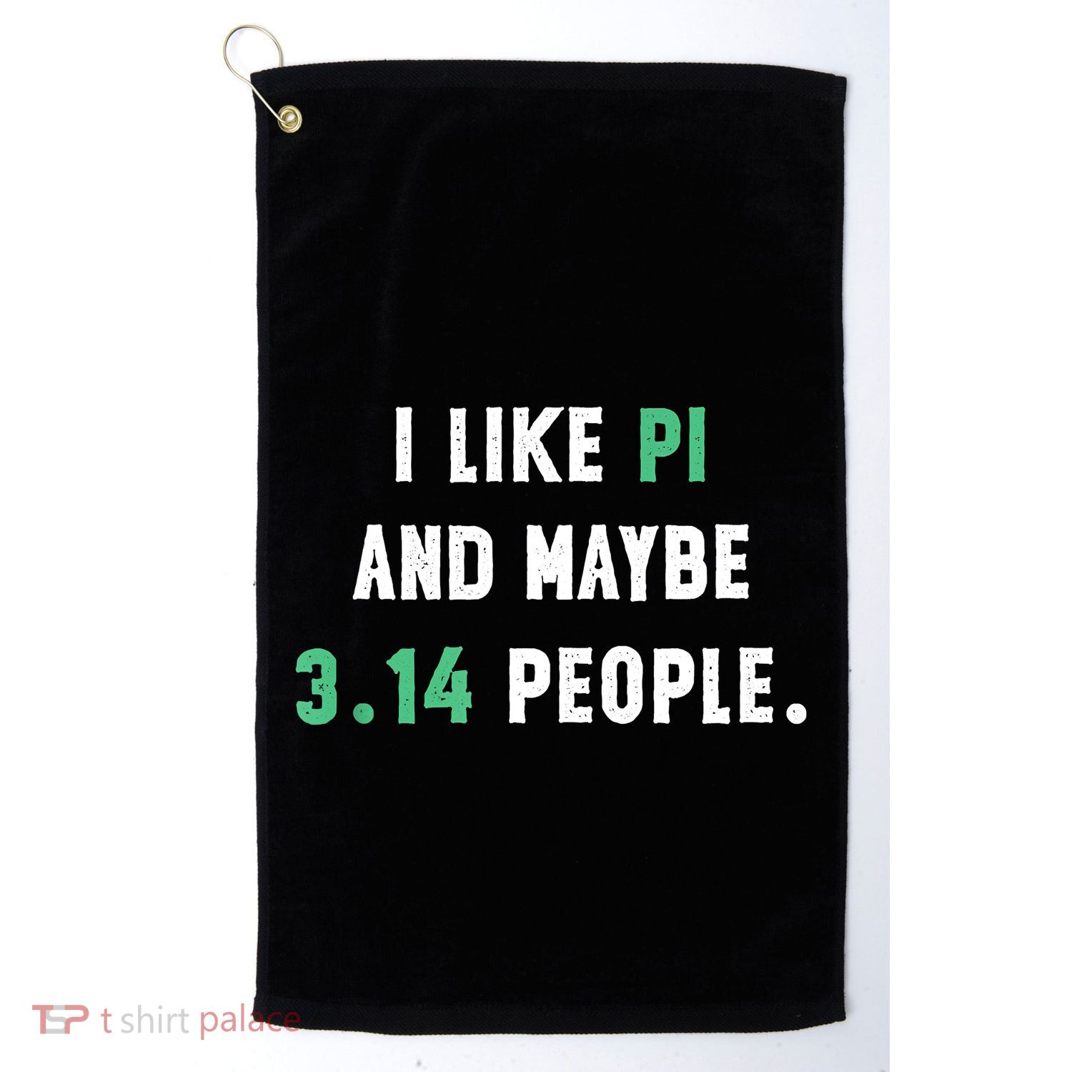 I Like And Maybe 3 People March 14th Math Teacher Pi Day Golf Towel