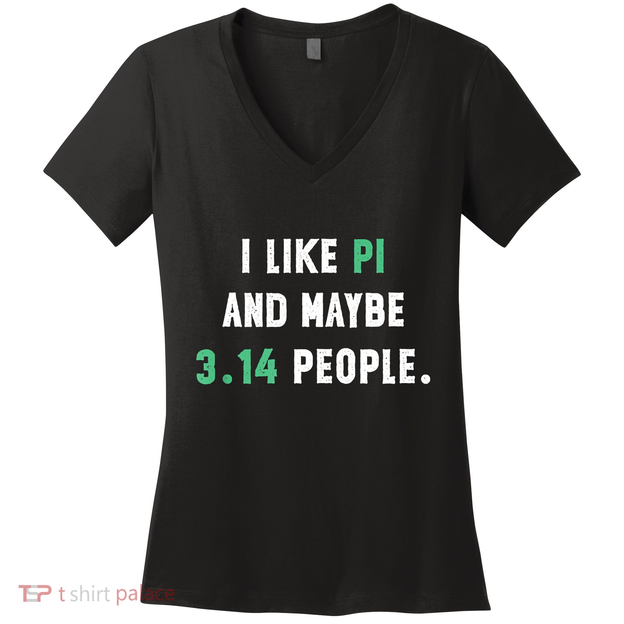 I Like And Maybe 3 People March 14th Math Teacher Pi Day Women's V-Neck T-Shirt