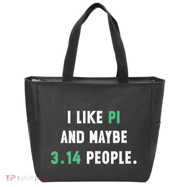 I Like And Maybe 3 People March 14th Math Teacher Pi Day Zip Tote Bag