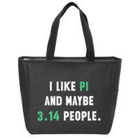 I Like And Maybe 3 People March 14th Math Teacher Pi Day Zip Tote Bag
