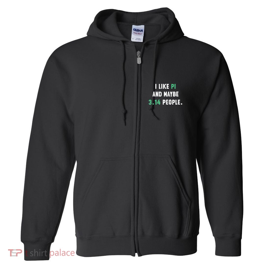I Like And Maybe 3 People March 14th Math Teacher Pi Day Full Zip Hoodie