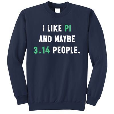 I Like And Maybe 3 People March 14th Math Teacher Pi Day Sweatshirt