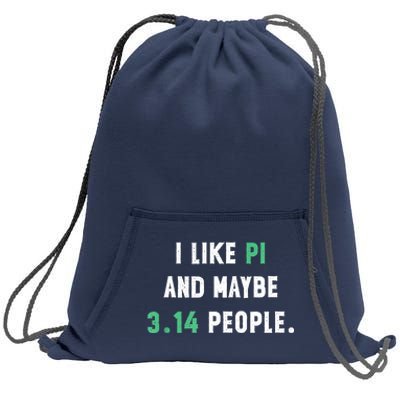 I Like And Maybe 3 People March 14th Math Teacher Pi Day Sweatshirt Cinch Pack Bag