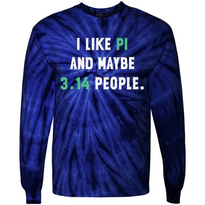 I Like And Maybe 3 People March 14th Math Teacher Pi Day Tie-Dye Long Sleeve Shirt