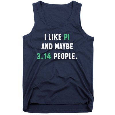 I Like And Maybe 3 People March 14th Math Teacher Pi Day Tank Top