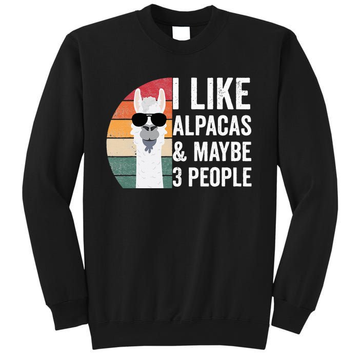 I Like Alpacas And Maybe 3 People Apparel Llama Lovers Sweatshirt