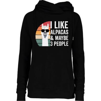 I Like Alpacas And Maybe 3 People Apparel Llama Lovers Womens Funnel Neck Pullover Hood