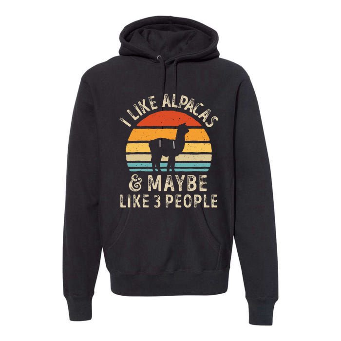 I Like Alpacas And Maybe Like 3 People Funny Alpaca Retro Premium Hoodie