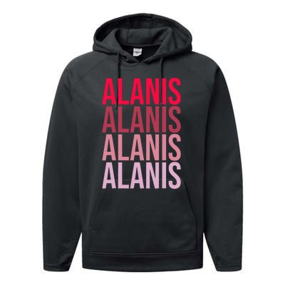 I Love Alanis First Name Alanis Performance Fleece Hoodie