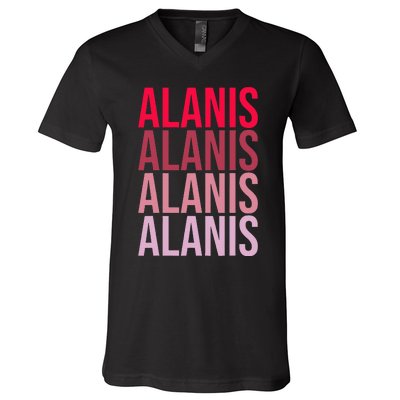 I Love Alanis First Name Alanis V-Neck T-Shirt