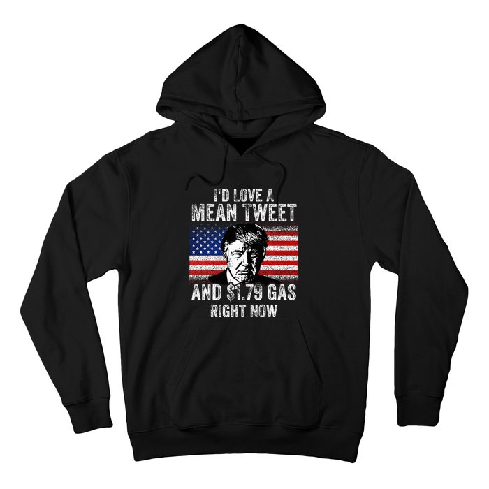 ID Love A Mean Tweet And $1.79 Gas Right Now American Flag Hoodie