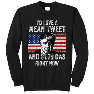 ID Love A Mean Tweet And $1.79 Gas Right Now American Flag Sweatshirt