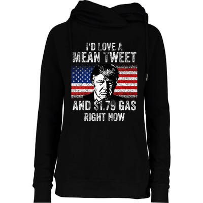 ID Love A Mean Tweet And $1.79 Gas Right Now American Flag Womens Funnel Neck Pullover Hood