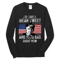 ID Love A Mean Tweet And $1.79 Gas Right Now American Flag Tall Long Sleeve T-Shirt