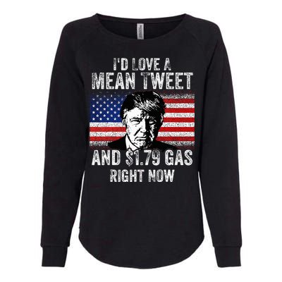 ID Love A Mean Tweet And $1.79 Gas Right Now American Flag Womens California Wash Sweatshirt