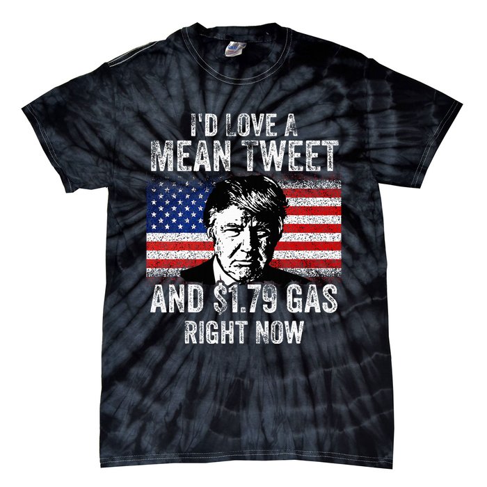 ID Love A Mean Tweet And $1.79 Gas Right Now American Flag Tie-Dye T-Shirt