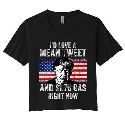 ID Love A Mean Tweet And $1.79 Gas Right Now American Flag Women's Crop Top Tee