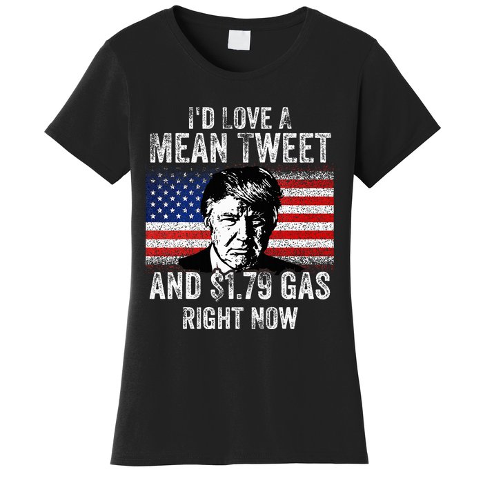 ID Love A Mean Tweet And $1.79 Gas Right Now American Flag Women's T-Shirt