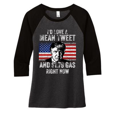 ID Love A Mean Tweet And $1.79 Gas Right Now American Flag Women's Tri-Blend 3/4-Sleeve Raglan Shirt