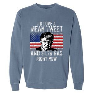 ID Love A Mean Tweet And $1.79 Gas Right Now American Flag Garment-Dyed Sweatshirt