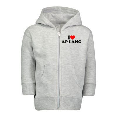 I Love Ap Lang Toddler Zip Fleece Hoodie