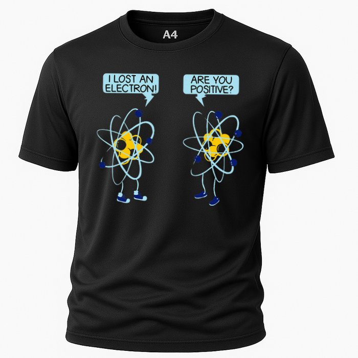 I Lost An Electron Are You Positive Chemistry Math Funny Cooling Performance Crew T-Shirt