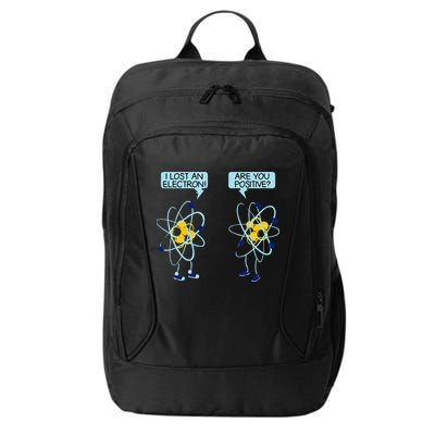 I Lost An Electron Are You Positive Chemistry Math Funny City Backpack