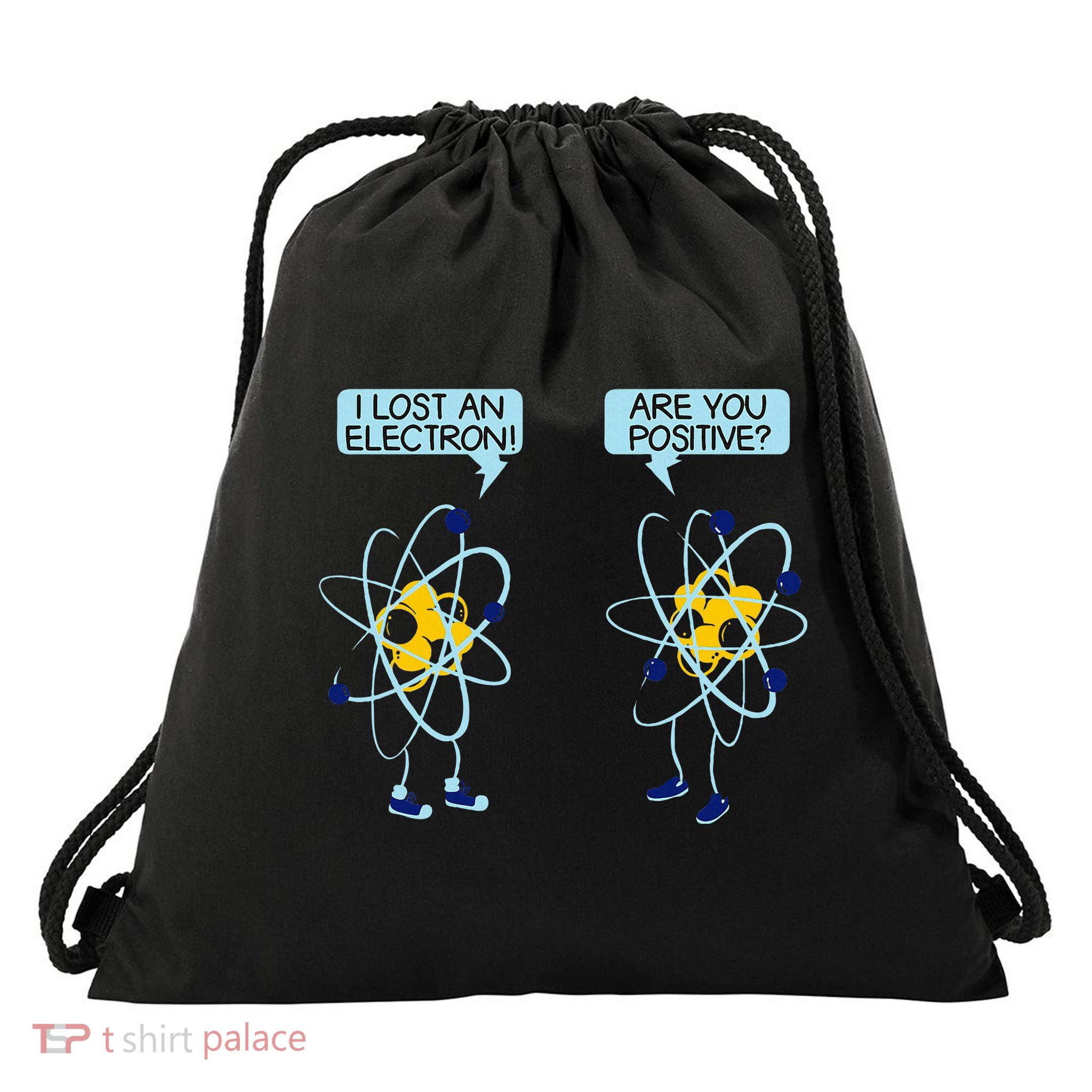 I Lost An Electron Are You Positive Chemistry Math Funny Drawstring Bag