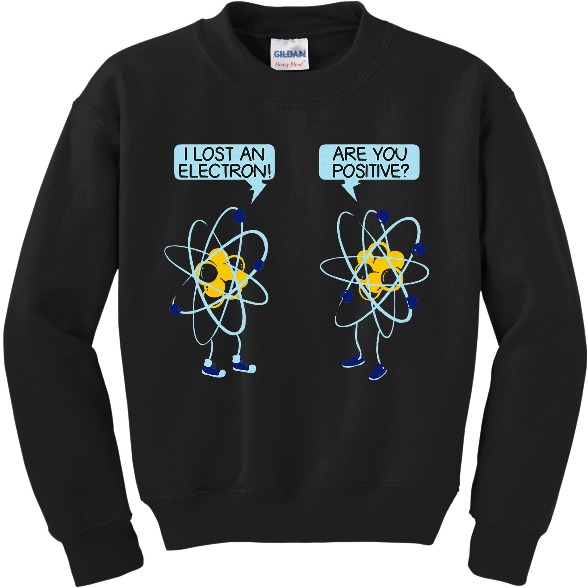I Lost An Electron Are You Positive Chemistry Math Funny Kids Sweatshirt