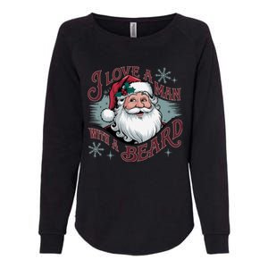 I Love A Man With A Beard Christmas Holiday Xmas Holiday Santa Claus Womens California Wash Sweatshirt