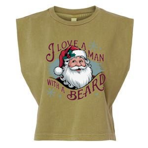 I Love A Man With A Beard Christmas Holiday Xmas Holiday Santa Claus Garment-Dyed Women's Muscle Tee