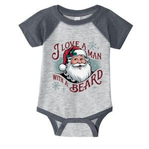 I Love A Man With A Beard Christmas Holiday Xmas Holiday Santa Claus Infant Baby Jersey Bodysuit