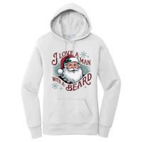 I Love A Man With A Beard Christmas Holiday Xmas Holiday Santa Claus Women's Pullover Hoodie