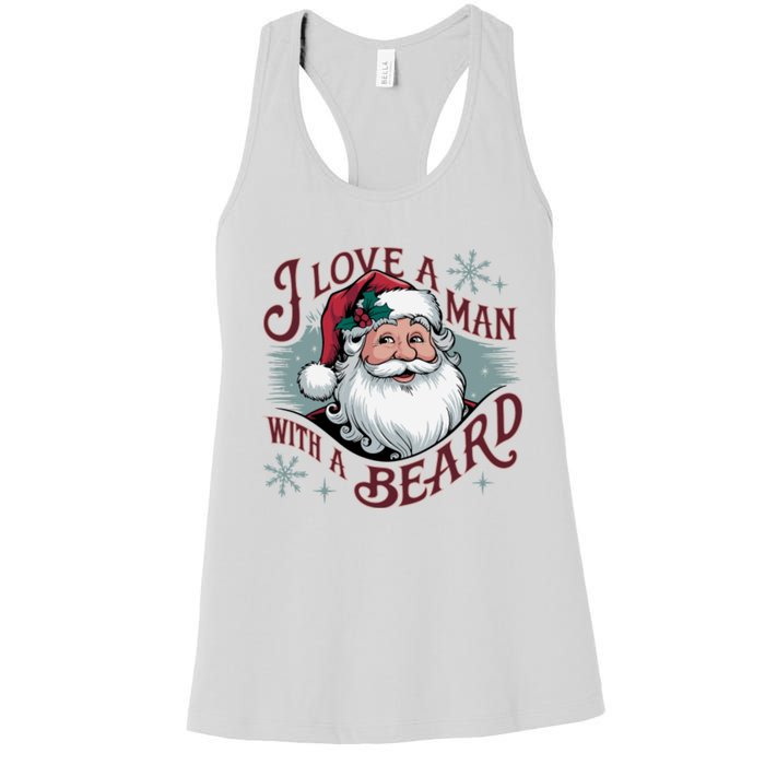 I Love A Man With A Beard Christmas Holiday Xmas Holiday Santa Claus Women's Racerback Tank