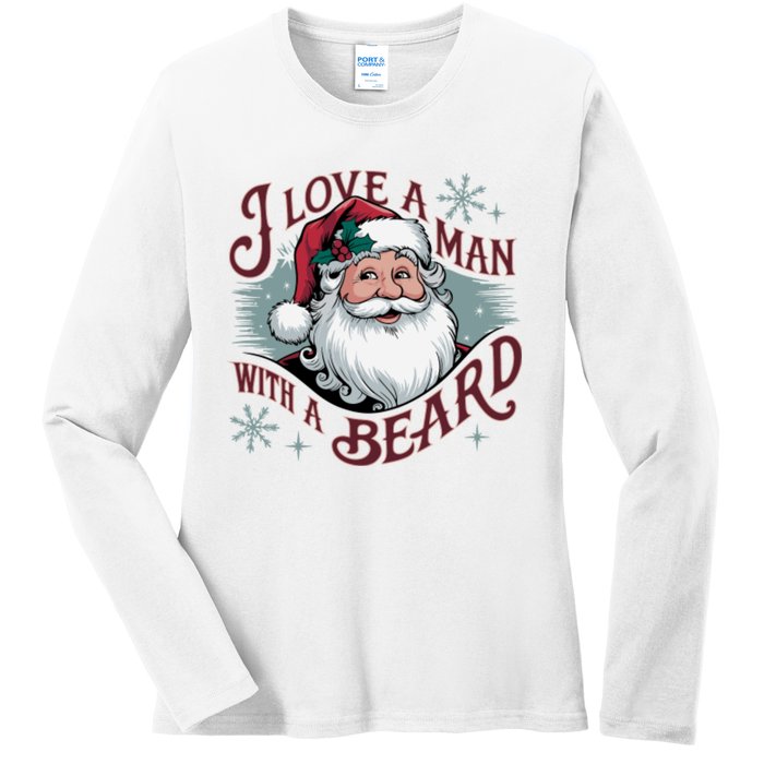 I Love A Man With A Beard Christmas Holiday Xmas Holiday Santa Claus Ladies Long Sleeve Shirt