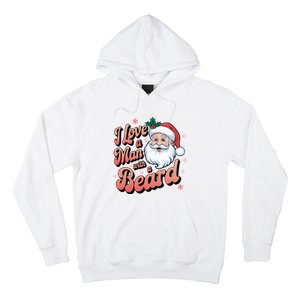 I Love A Man With A Beard Christmas Holiday Xmas Santa Claus Hoodie