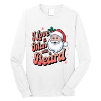 I Love A Man With A Beard Christmas Holiday Xmas Santa Claus Long Sleeve Shirt