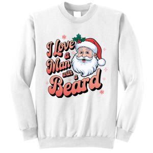 I Love A Man With A Beard Christmas Holiday Xmas Santa Claus Sweatshirt