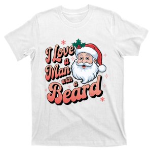 I Love A Man With A Beard Christmas Holiday Xmas Santa Claus T-Shirt