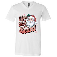 I Love A Man With A Beard Christmas Holiday Xmas Santa Claus V-Neck T-Shirt