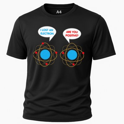 I've Lost An Electron Are You Positive Funny Chemist Performance Shirt