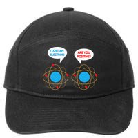 I've Lost An Electron Are You Positive Funny Chemist 7-Panel Snapback Hat