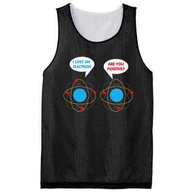 I've Lost An Electron Are You Positive Funny Chemist Mesh Reversible Basketball Jersey Tank