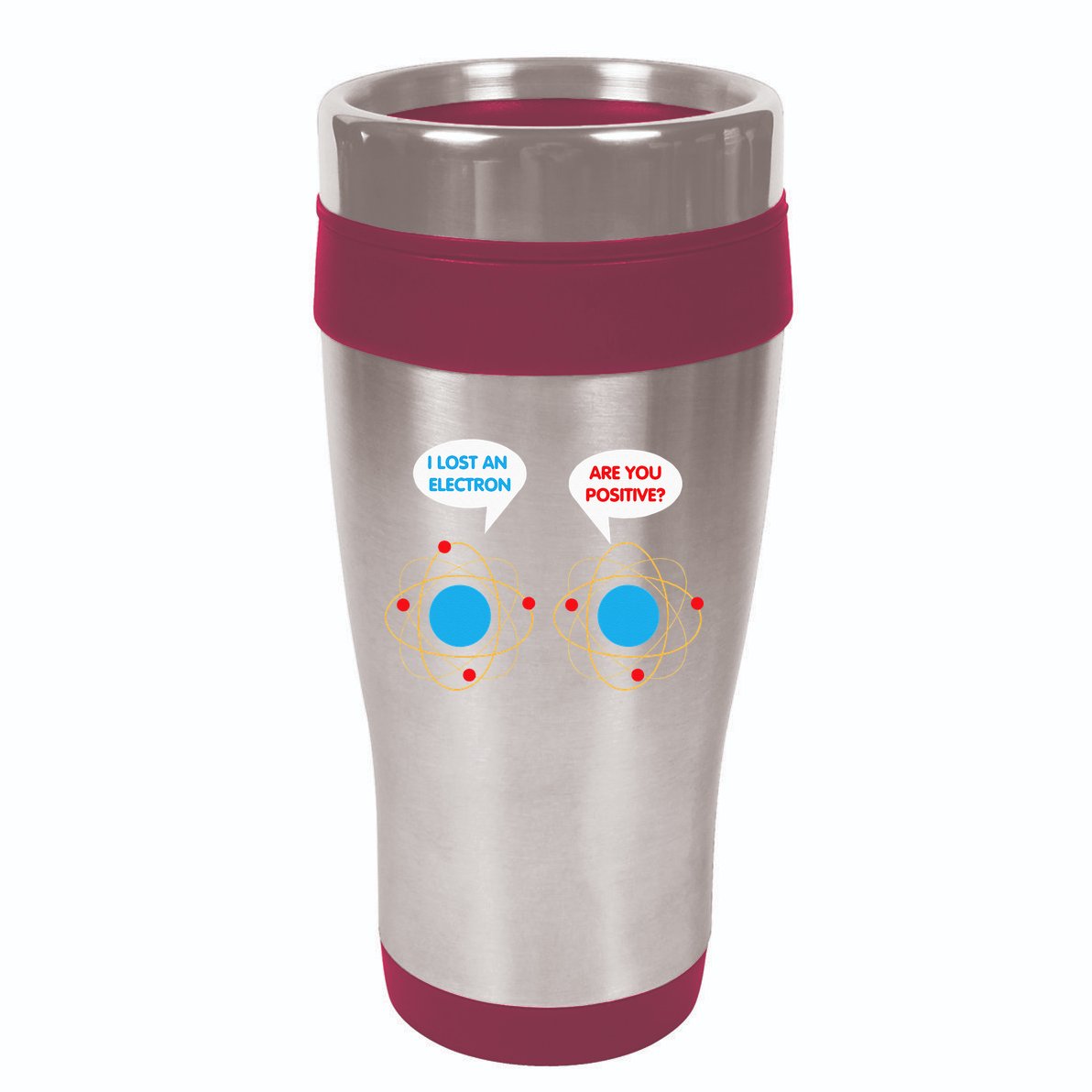 I've Lost An Electron Are You Positive Funny Chemist 16oz Travel Tumbler