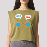 I've Lost An Electron Are You Positive Funny Chemist Garment-Dyed Women's Muscle Tee