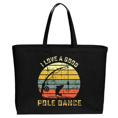 I Love A Good Pole Dance Funny Fishing Pun Gag Gift Cotton Canvas Jumbo Tote