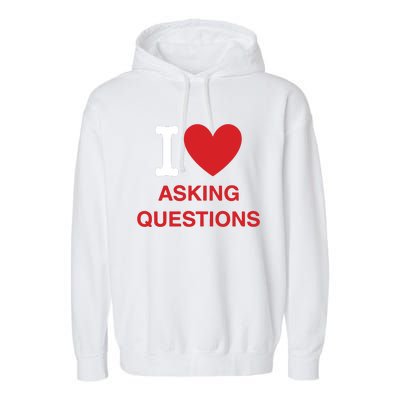 I Love Asking Questions Garment-Dyed Fleece Hoodie