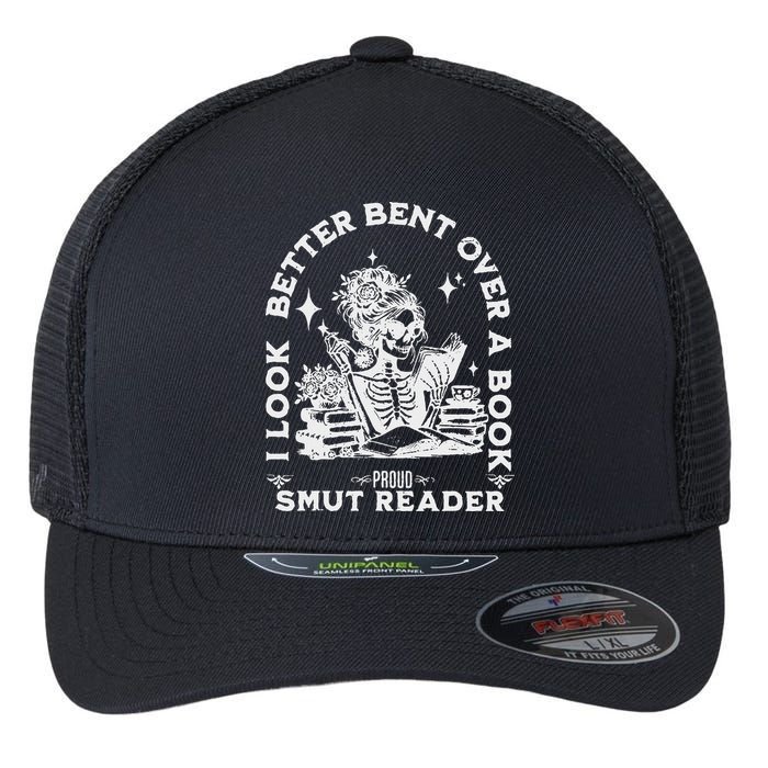 I Look Better Bent Over A Book Smut Reader Flexfit Unipanel Trucker Cap