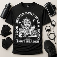 I Look Better Bent Over A Book Smut Reader Performance Shirt